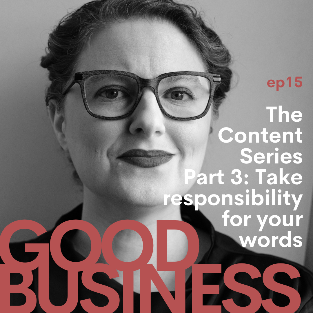 The Content Series: Take responsibility for your words | GB15