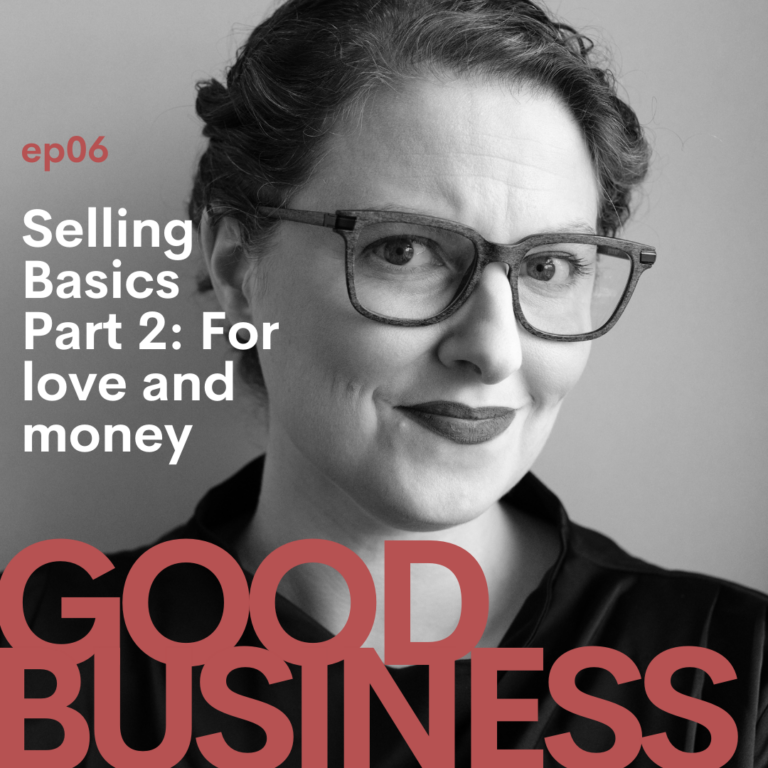 Selling Basics Part 2: For love and money | GB06