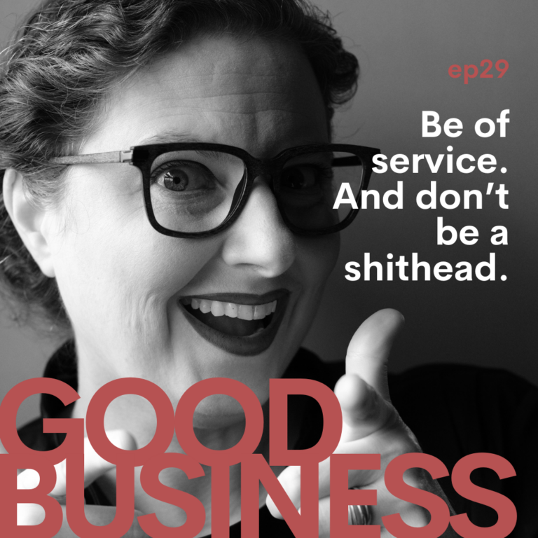 Be of service and don’t be a sh*thead | GB29